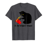 Do What I Want Black Cat Red Cup Funny Graphic T-Shirt