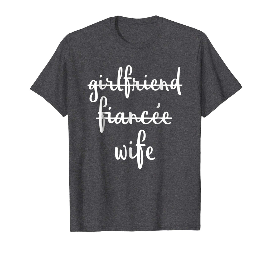 Girlfriend Fiancee Wife Funny Engagement Party T Shirt
