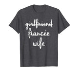 Girlfriend Fiancee Wife Funny Engagement Party T Shirt