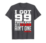 99 Problems Carb Ain't One Funny Low Carb Keto Diet T-Shirt