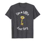 Funny Pun Tshirt I'm A Little Door Key Bad Pun Dad Jokes