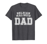 Belgian Malinois Dad Father Pet Dog Lover Shirt Cute Funny