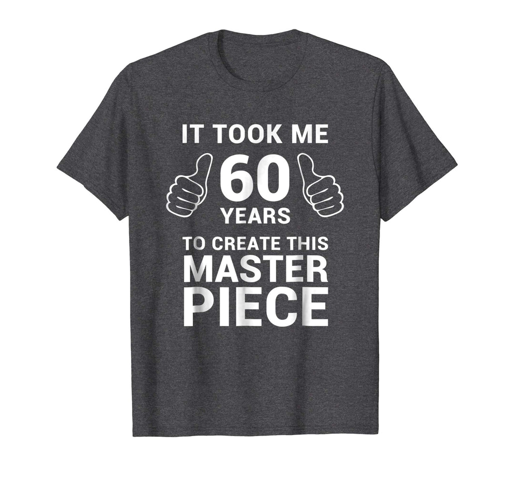 Funny 60 Years Old Joke Shirt 60th Birthday Gag Gift Idea
