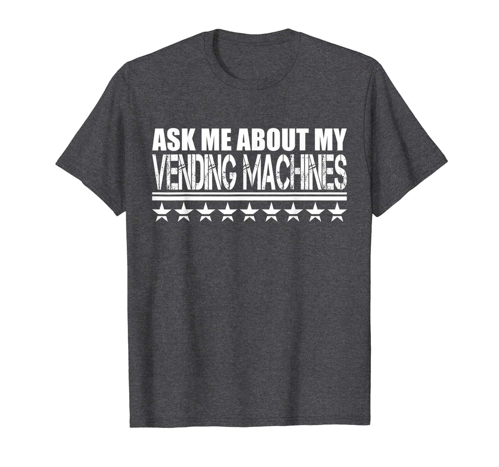 Ask About My Vending Machines Stars Stripes Funny Shirt Gift