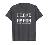 I Love My Mom T-shirt Funny Teenager Gift Teen Boy Gamer