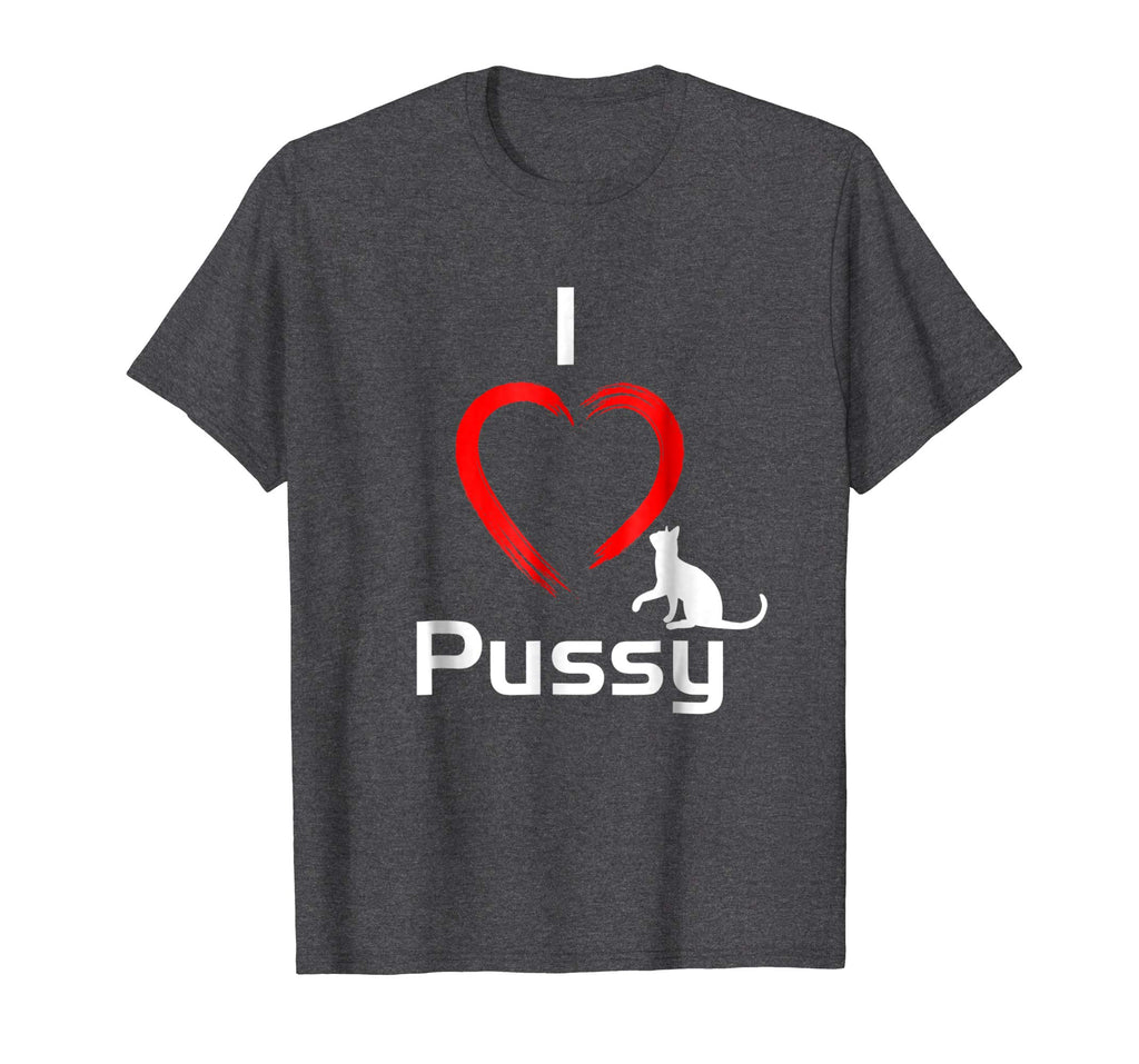 &quot;I Love Pussy&quot; Funny, hilarious Cat T-Shirt