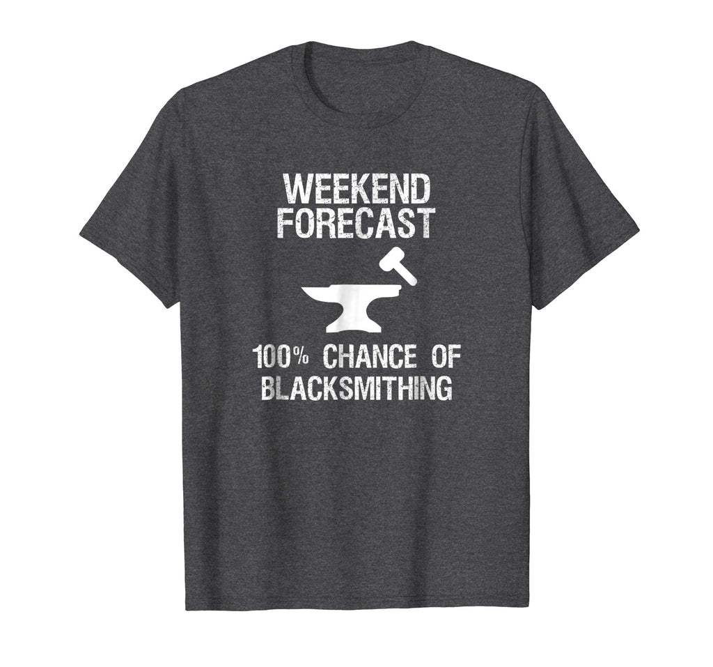Blacksmith T-shirt - Funny Blacksmithing Weekend Forecast