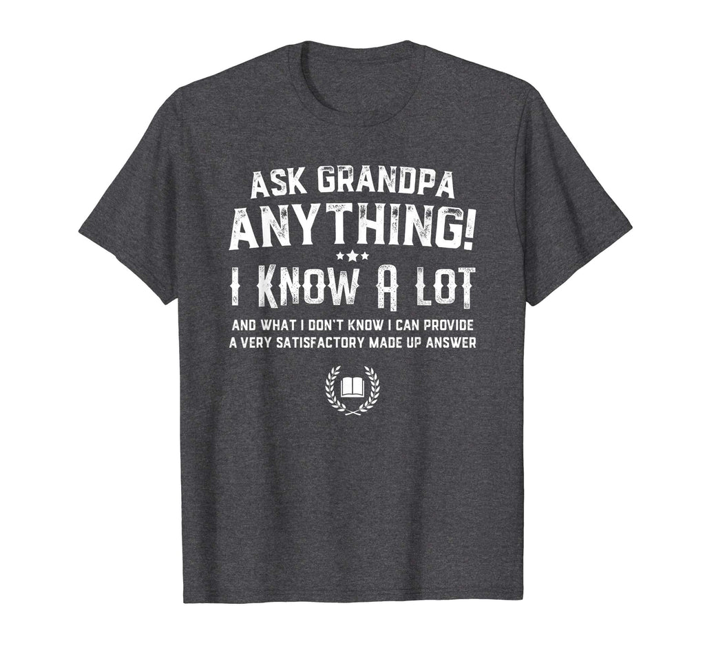 Ask Grandpa Anything Funny Father's Day T-Shirt Gift Smart
