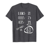 Funny Birthday Shirt - 60 Years Old Gift T-Shirt