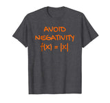 Avoid Negativity Shirt Funny Math Problem Engineer Gift Tee