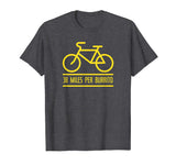 38 Miles Per Burrito T-Shirt | Funny Bike Shirt