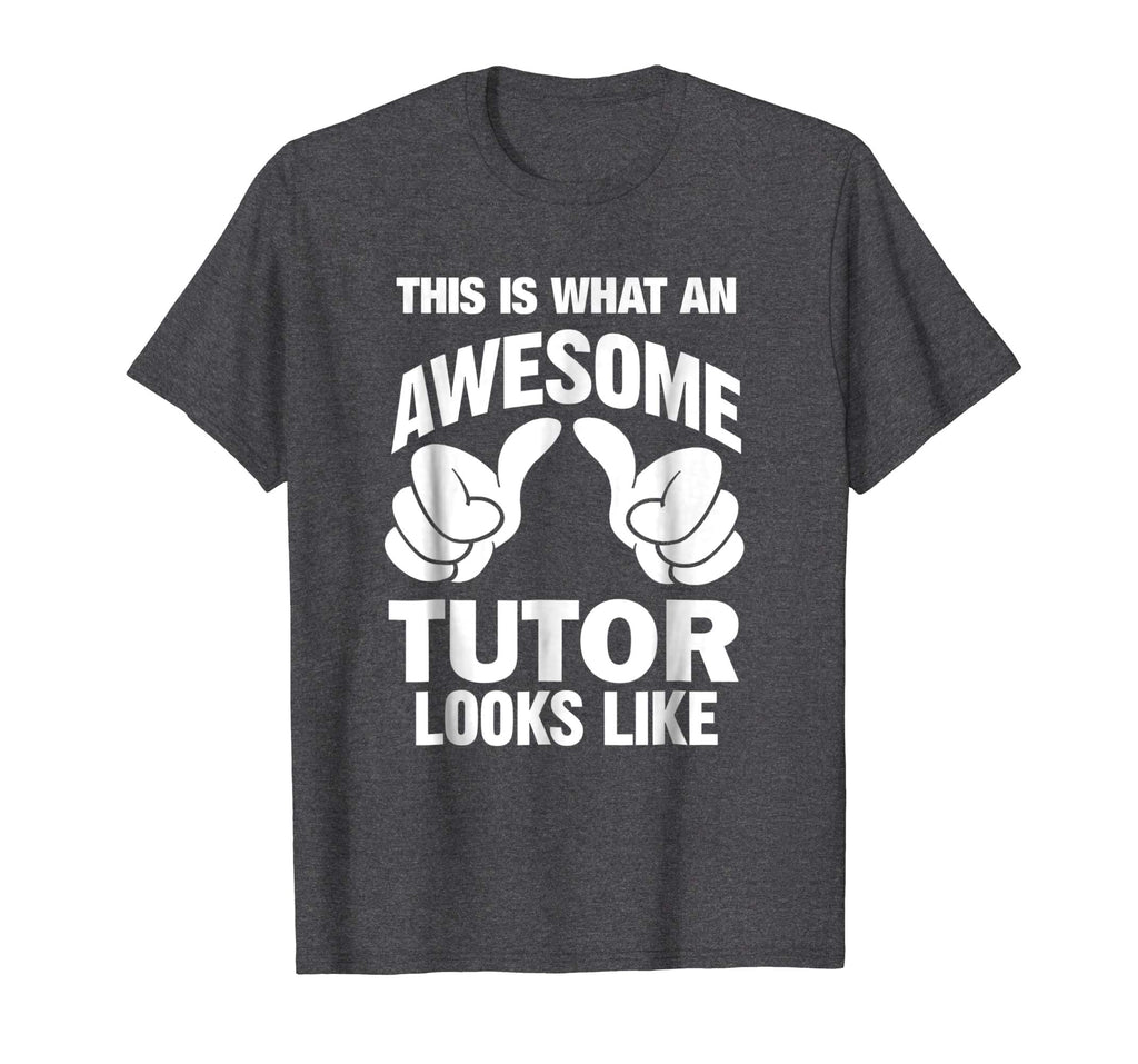 Awesome Tutor Looks Like Funny Gift T-Shirt