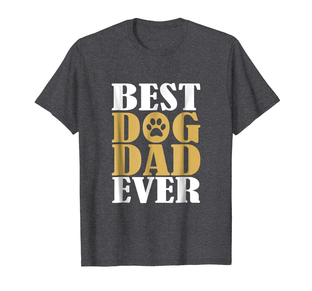 Best Dog Dad Ever Shirt Funny Dog T-shirt