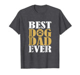 Best Dog Dad Ever Shirt Funny Dog T-shirt