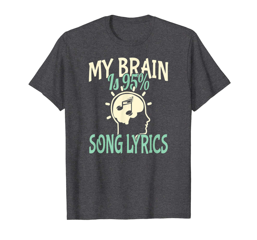 My Brain is 95% Song Lyrics Funny Teen T-shirt Music Lover