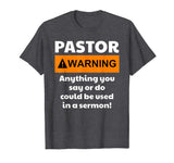 Funny Pastor Shirt - Warning I Might Put You In A Sermon