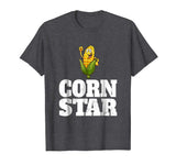 Funny Farm Food Shirt Corny Cob Farmer Corn Star Gift