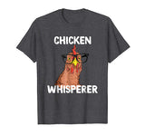 Chicken Whisperer T shirt Funny Chicken Lover Farm Life Tee