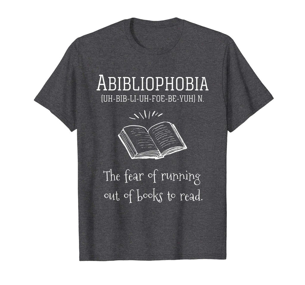 Abibliophobia Shirt - Funny T Shirts To Promote Reading