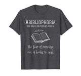 Abibliophobia Shirt - Funny T Shirts To Promote Reading