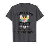 Teacher Llama Ain't Got Time For Your Drama Funny Shirt