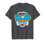 Dad Patrol T-Shirt Funny Daddy Gift Party Birthday Father