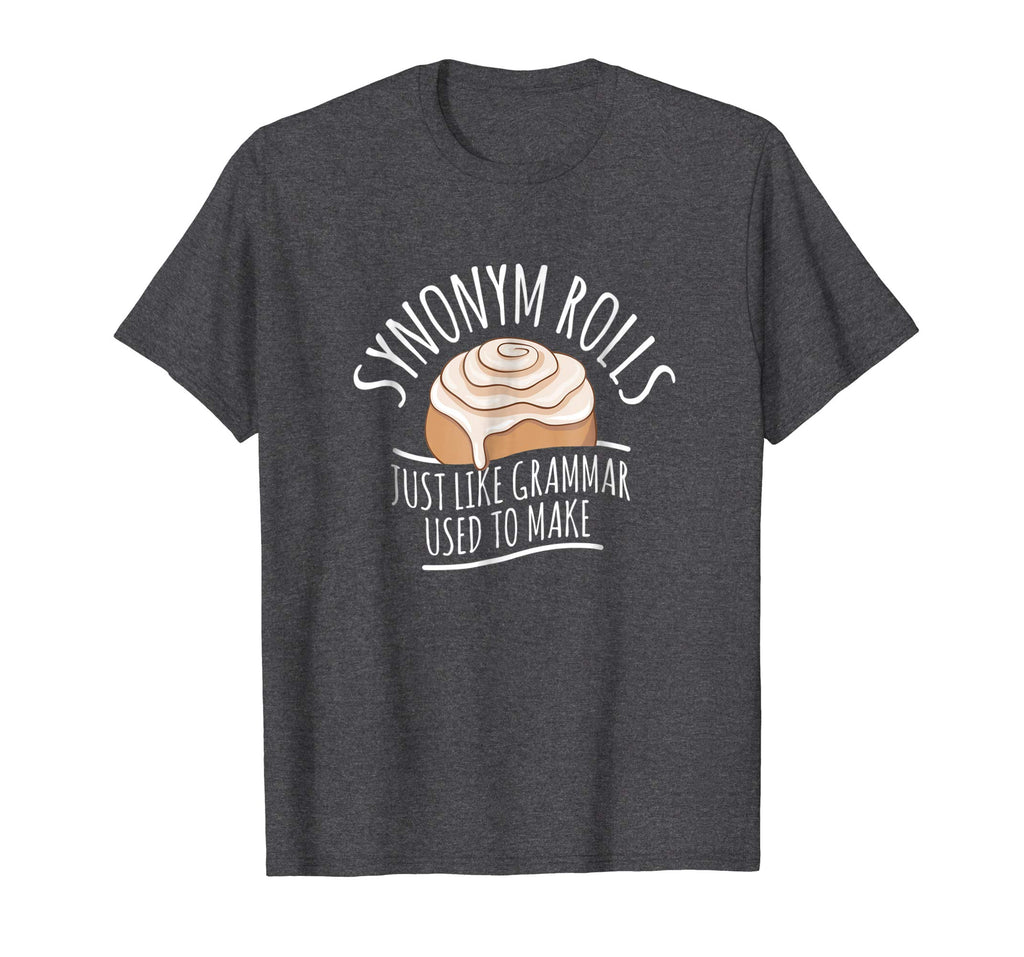 Synonym Rolls Funny English Grammar Pun Gift Tshirt