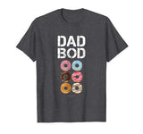 Dad Bod TShirt. Funny Donut Six Pack Daddy Gym Gift T Shirts