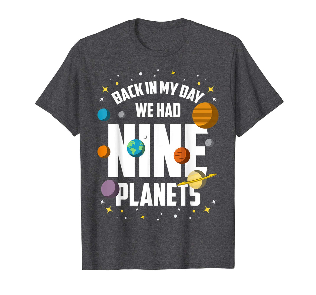 Back In My Day We Had Nine Planets Funny Pluto Space T-Shirt
