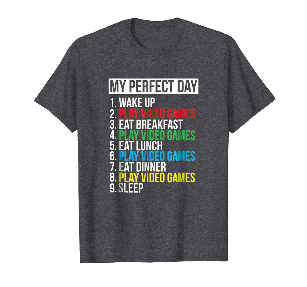 My Perfect Day Video Games T-shirt Funny Cool Gamer Tee Gift