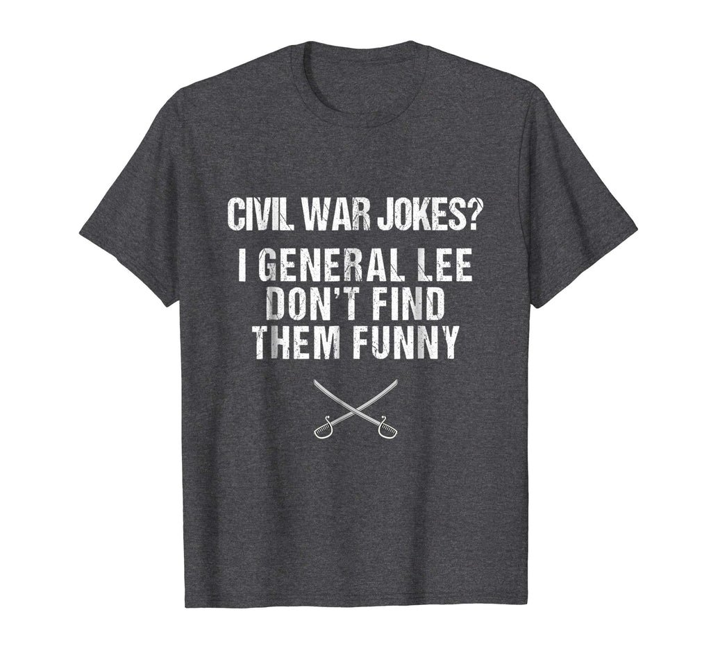 Funny Civil War Shirt for History Teachers &amp; History Buffs