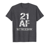21 AF Buy Me A Drink T-Shirt Funny 21st Birthday Gifts Shirt