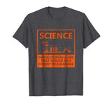 Funny Science Chemistry T Shirt for Nerds