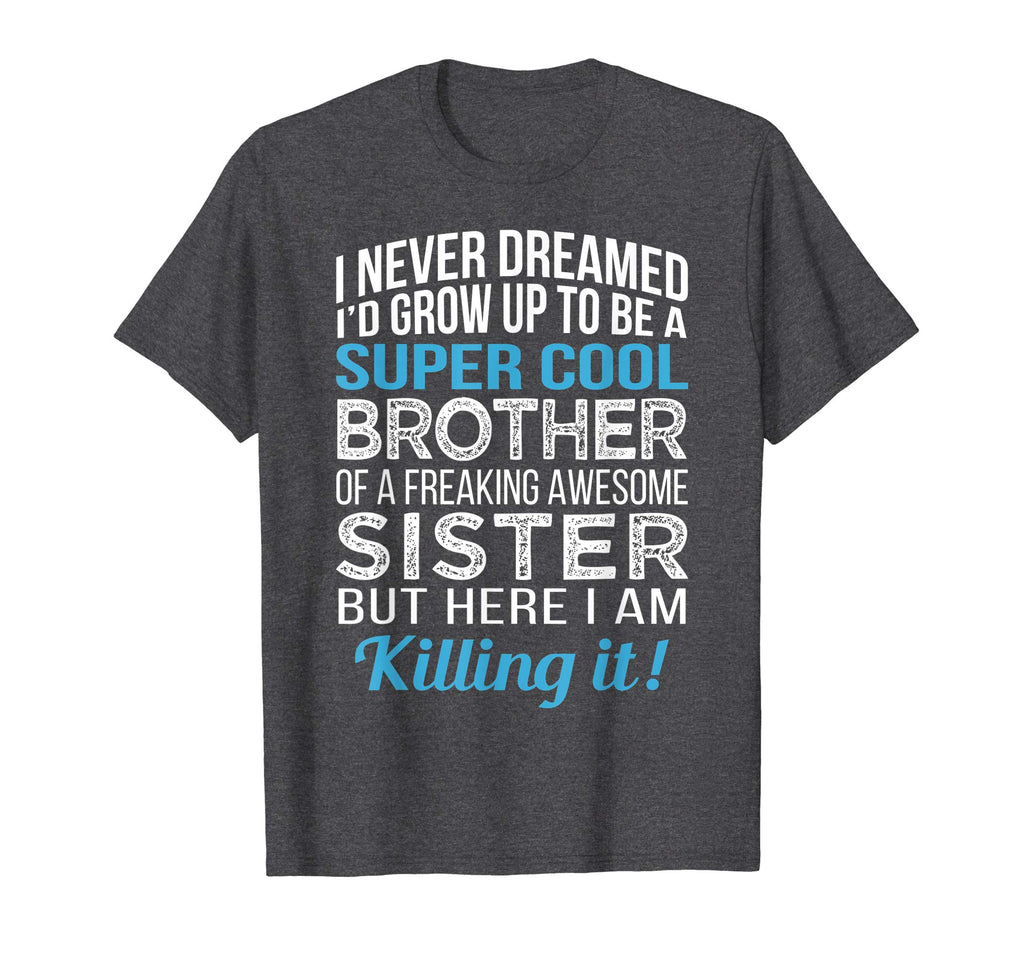 Super Cool Brother Shirt Funny Brother Birthday Gift