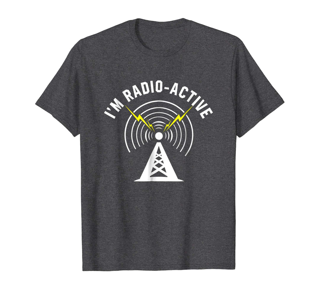 I'm Radio-Active Funny Ham Radio T-Shirt With Tower Antenna