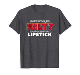 What's Under My Kilt? On a Good Day... Funny Kilt Shirt