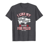 Funny Grilling BBQ T-Shirt I Like My Butt Rubbed