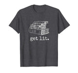Get Lit with Books Funny Meme T Shirt