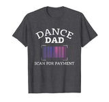 Mens Scan For Payment Funny Dance Dad T-Shirt Gift