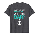 Funny Ship Cruise Vacation T-Shirt - Muster Drill At The Bar