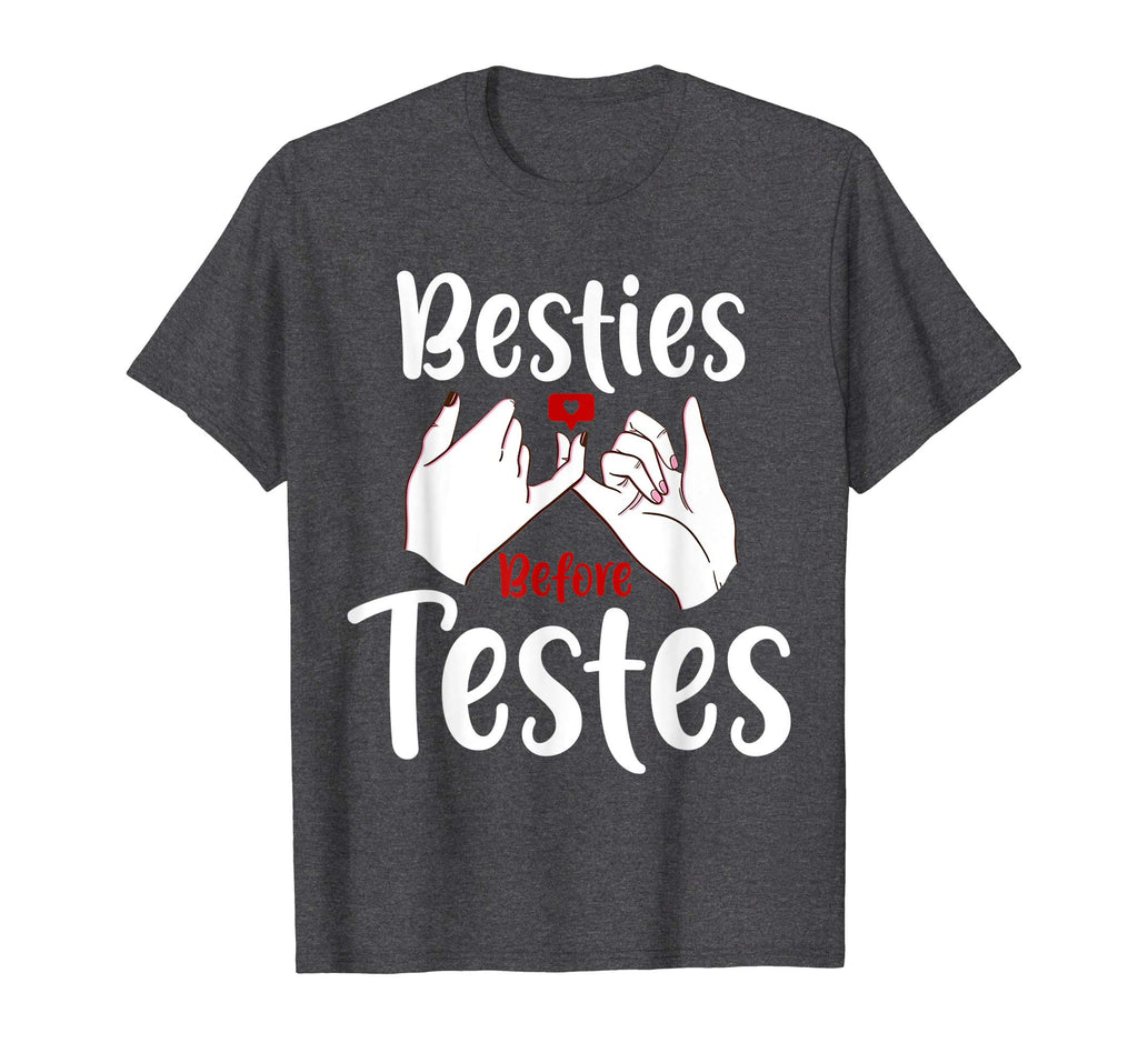 Bestie Before Testes Funny BFF Valentines Day Tshirt Gifts