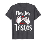 Bestie Before Testes Funny BFF Valentines Day Tshirt Gifts