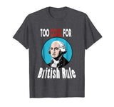 4th of July T Shirt, Funny George Washington, USA T Shirt