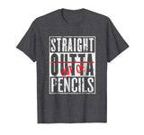 Straight Out Of Pencils Funny English School Teacher T-Shirt