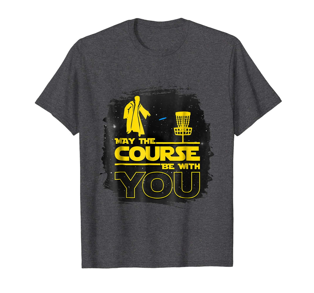 &quot;May The Course Be With You&quot; Funny Disc Golf T Shirt Men