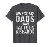 Mens Awesome Dads Have Tattoos And Beards T-Shirt Funny Gift