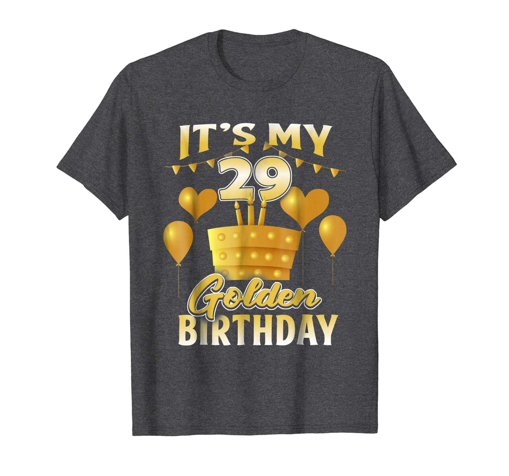 29th Birthday Shirt Funny It's My 29th Golden Birthday Tee
