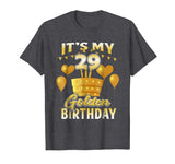 29th Birthday Shirt Funny It's My 29th Golden Birthday Tee