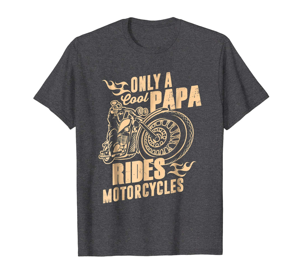 Only Cool Papa Rides Motorcycles T-Shirt Funny Father's Day
