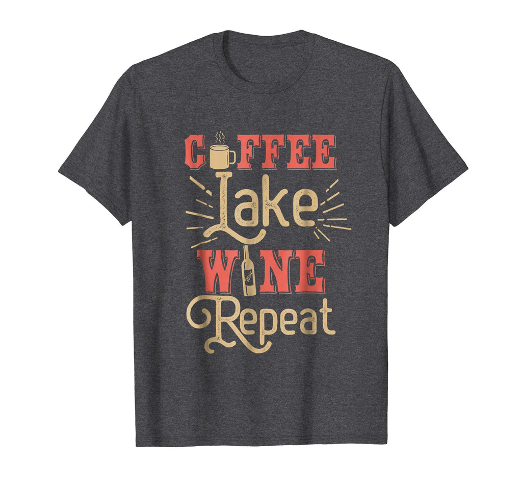 Coffee Lake Wine Repeat Funny Lake T-Shirt For Lake Lovers